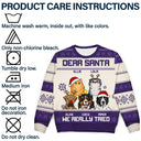 Dear Santa We Really Tried - Funny, Christmas Gift For Cat Lovers, Dog Lovers - Personalized Unisex Ugly Sweater