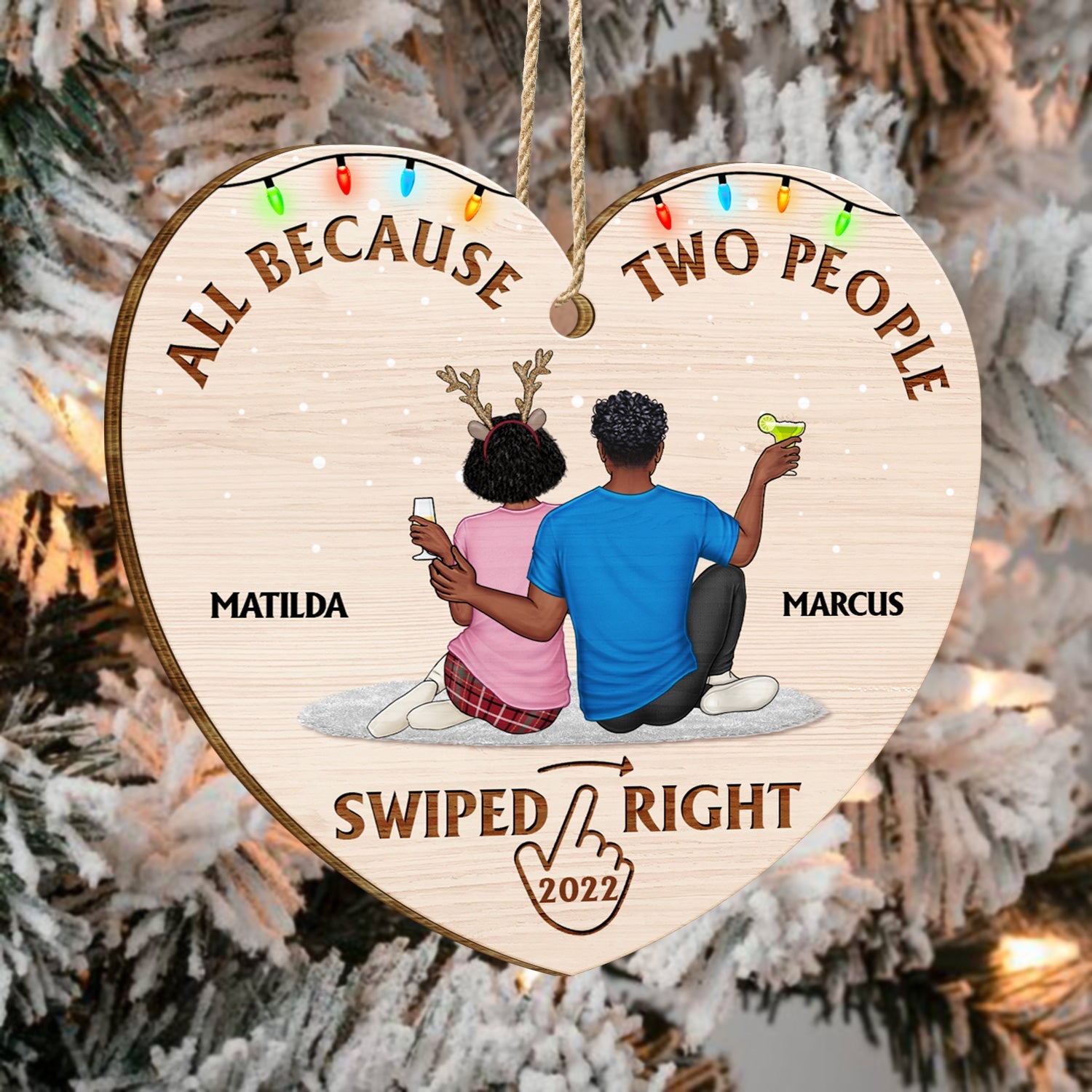 All Because Two People Swiped Right - Christmas Gift For Couples, Husband, Wife - Personalized Custom Shaped Wooden Ornament