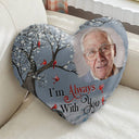 Custom Photo When You Miss Me - Loving, Memorial Gift For Family, Siblings, Friends - Personalized Heart Shaped Pillow