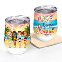 Beach Best Friends Beaches Booze Besties - Gift For BFF - Personalized Custom Wine Tumbler