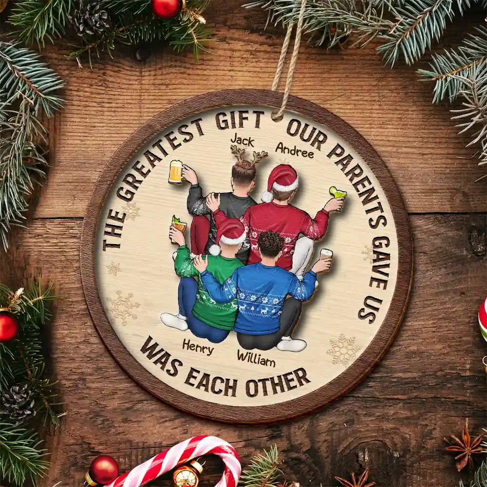 Family, Gift For Sibling, Gift For Sisters, Gift For Brothers - The Greatest Gift Our Parents Gave Us Family Sisters Brothers - Personalized 2-Layered Wooden Ornament