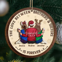 Family, Gift For Sibling, Gift For Sisters, Gift For Brothers - The Love Between Brothers And Sisters Is Forever - Personalized 2-Layered Wooden Ornament