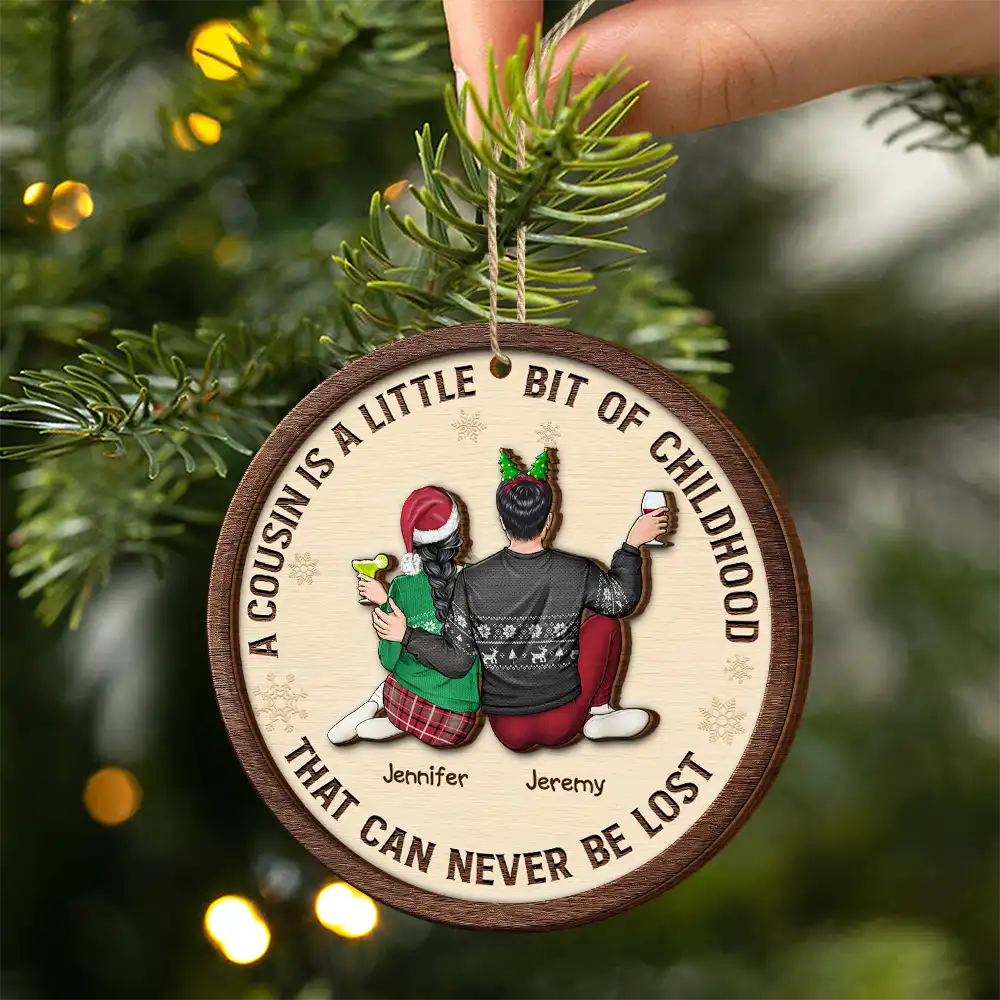 A Cousin Is A Little Bit Of Childhood - Personalized 2-Layered Wooden Ornament