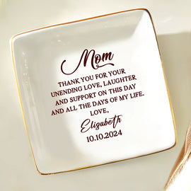 Family, Gift For Mother, Wedding - Mom Thank You For Your Unending Love Wedding - Personalized Ring Dish