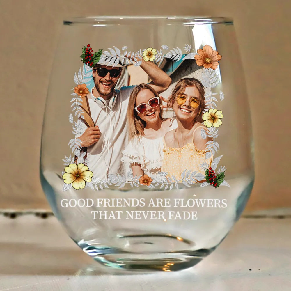 Gift For Bestie - Custom Photo Birth Flower Grow An Old Friend Bestie - Personalized Stemless Wine Glass