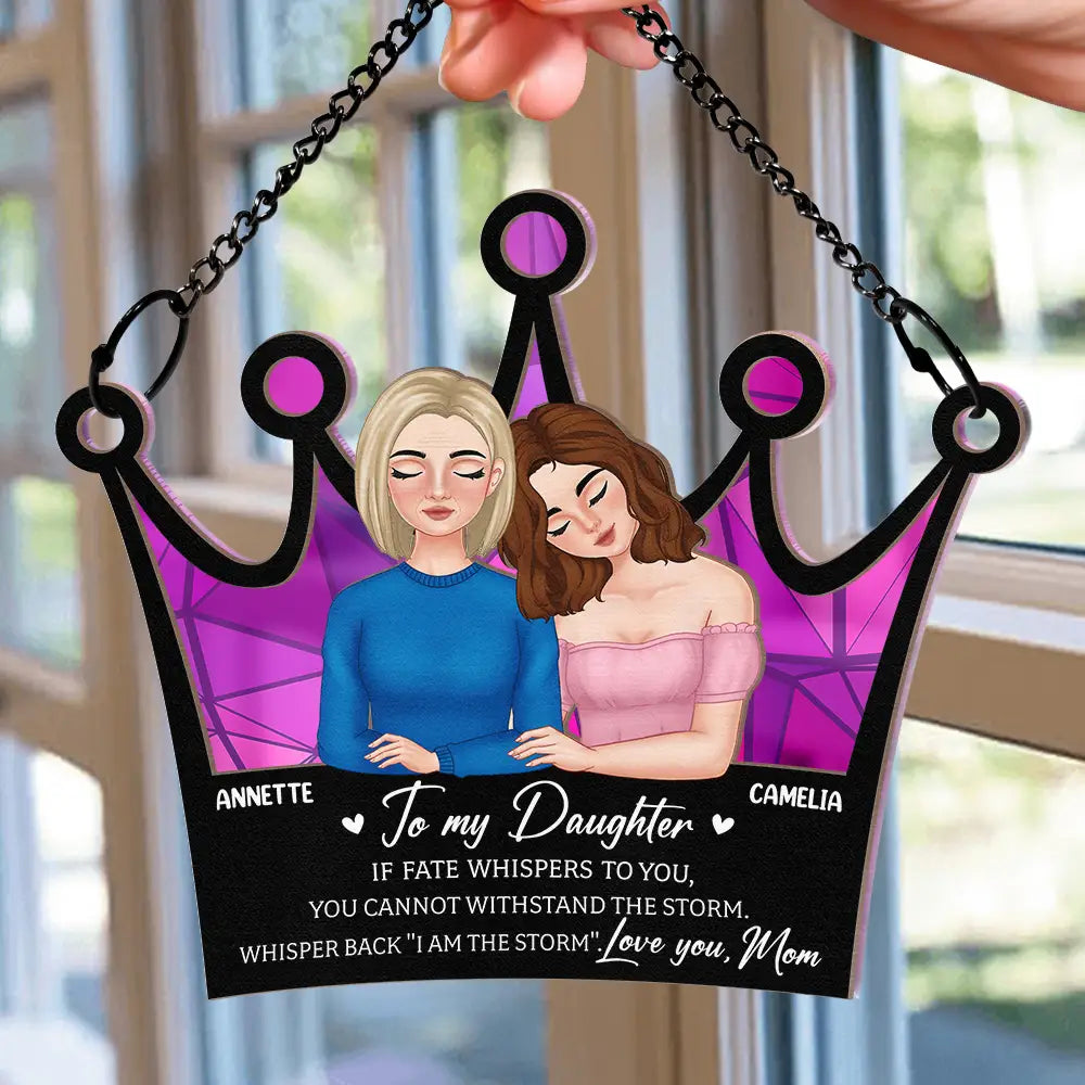 Mom - Daughters (Adult) - My Daughter Whenever You Feel Overwhelmed Straighten Your Crown - Personalized Window Hanging Suncatcher Ornament
