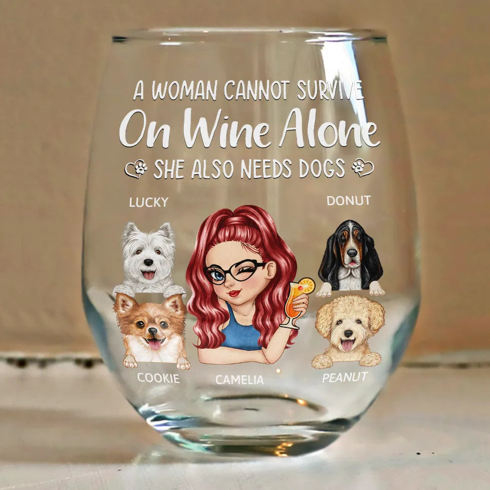 Happy, Dog Mom, Pet Lovers, Gift For Yourself, Gift For Women, Dog Lovers - A Woman Cannot Survive On Wine Alone Dog Moms - Personalized Stemless Wine Glass
