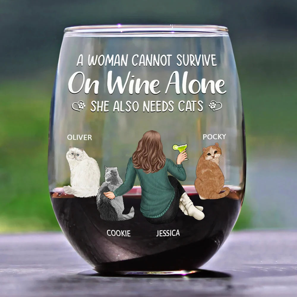 Happy,Gift For Yourself,Gift For Women,Cat Lovers,Cat Mom,Pet Lovers - A Woman Cannot Survive On Wine Alone Cat Mom - Personalized Stemless Wine Glass