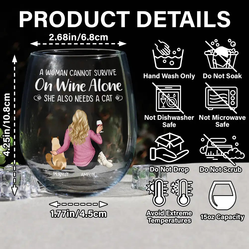 Happy,Gift For Yourself,Gift For Women,Cat Lovers,Cat Mom,Pet Lovers - A Woman Cannot Survive On Wine Alone Cat Mom - Personalized Stemless Wine Glass