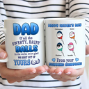 Dad We're Glad We Shot Out Of Yours - Personalized Mug