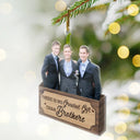 Gift For Brothers, Gift For Sibling - Custom Photo There Is No Greater Gift Than Brothers - Personalized Cutout Acrylic Ornament