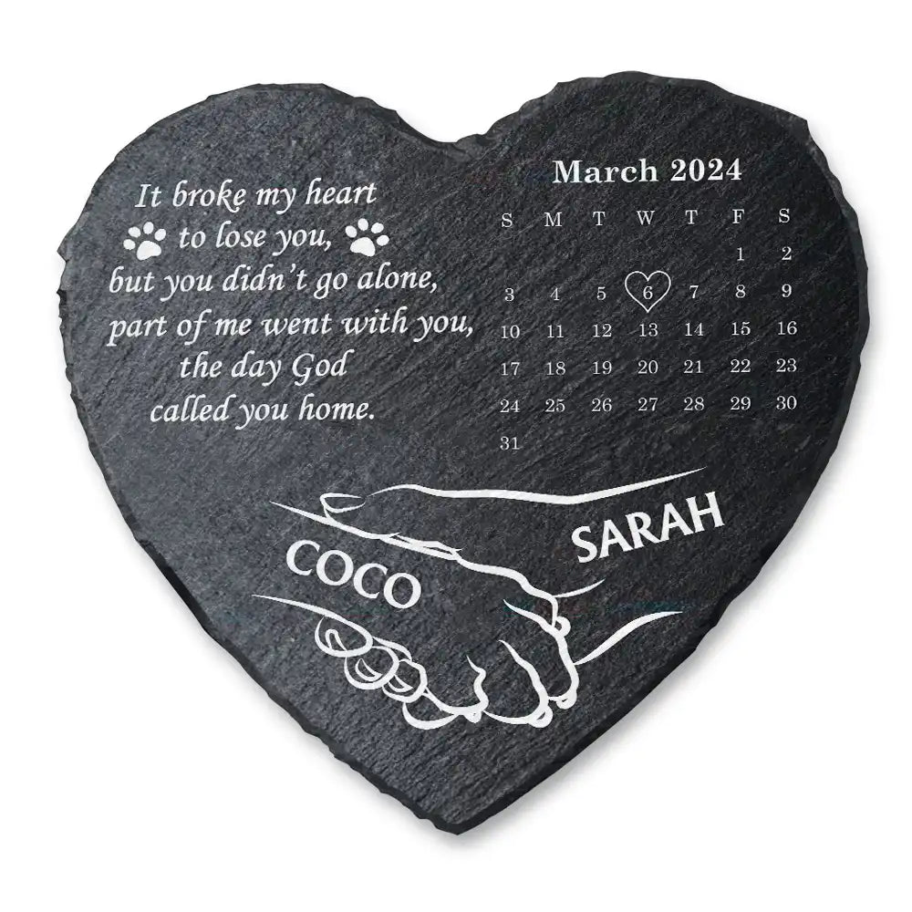 Memorial,Pet Lovers,Dog Lovers,Sad - Dog Paw It Broke My Heart To Lose You Calendar - Personalized Heart Memorial Garden Stone