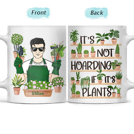 It's Not Hoarding If It's Plants Gardening - Personalized Custom White Edge-to-Edge Mug