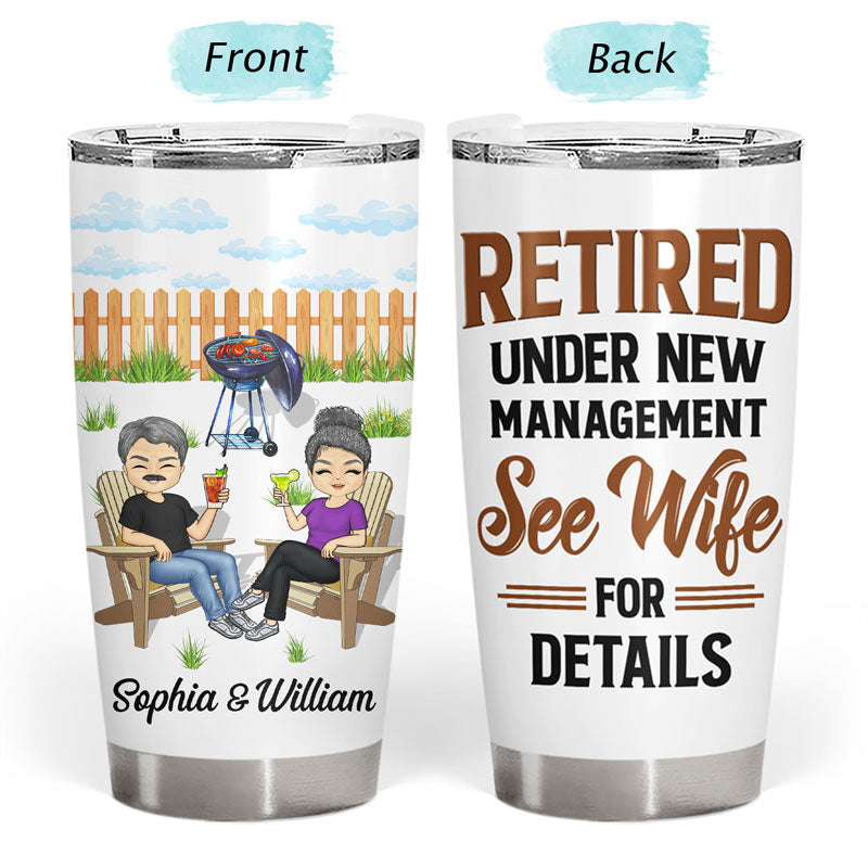 Retired Under New Management Couple - Retirement Gift - Personalized Custom Tumbler