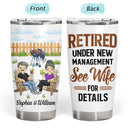 Retired Under New Management Couple - Retirement Gift - Personalized Custom Tumbler