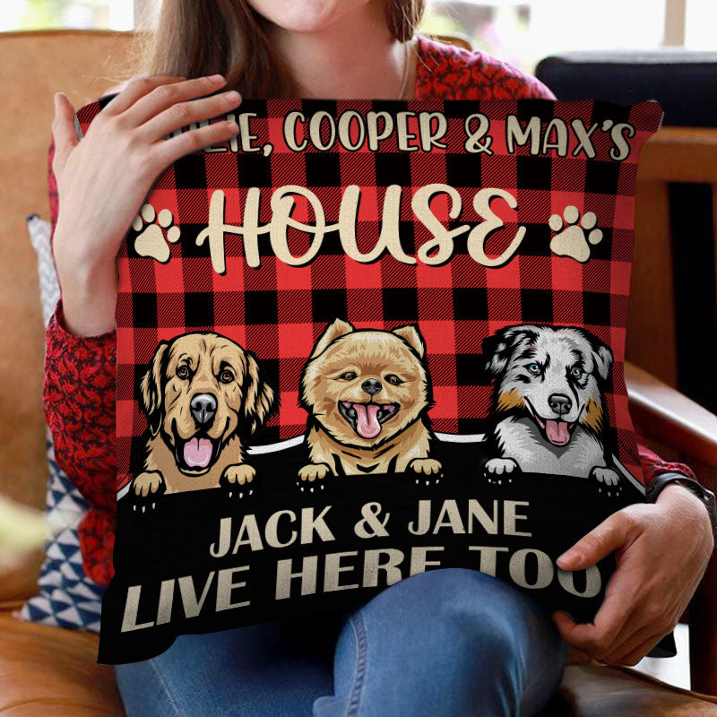 Live Here Too - Gift For Dog Lovers - Personalized Custom Pillow