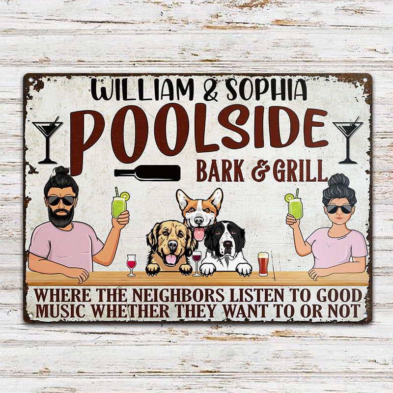 Bar & Grill Where The Neighbor - Swimming Pool Decor For Dog Owner - Personalized Custom Classic Metal Signs