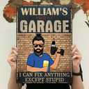 Garage I Can Fix Anything Except Stupid - Gift For Dad Father And Grandpa - Personalized Custom Classic Metal Signs