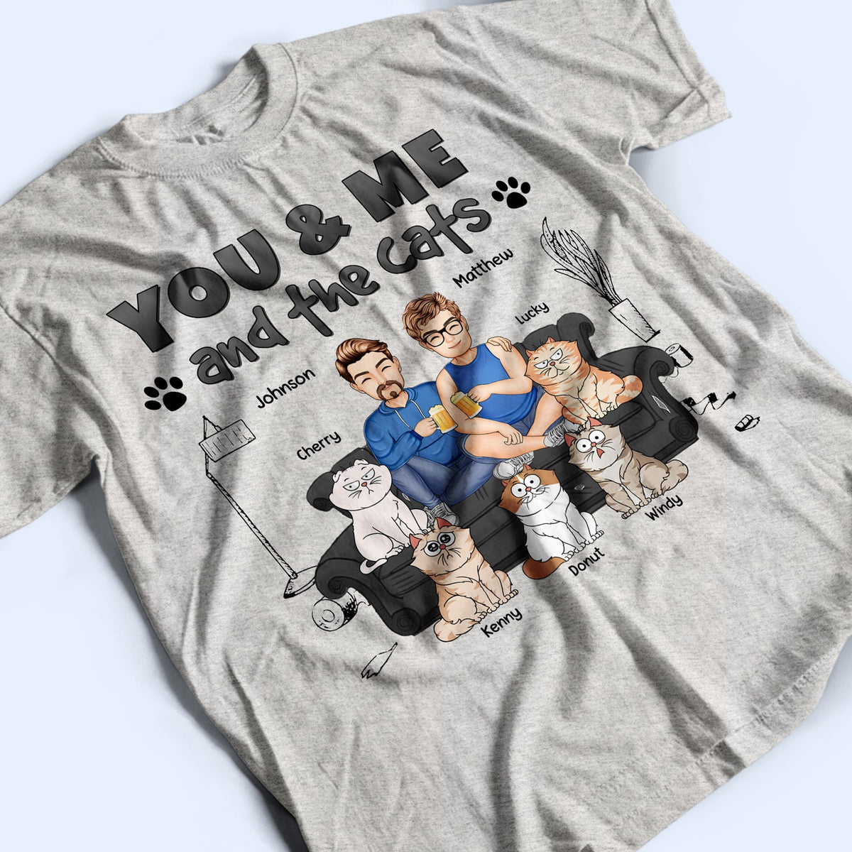 You And Me And The Cats Cartoon - Gift For Cat Lovers - Personalized T Shirt