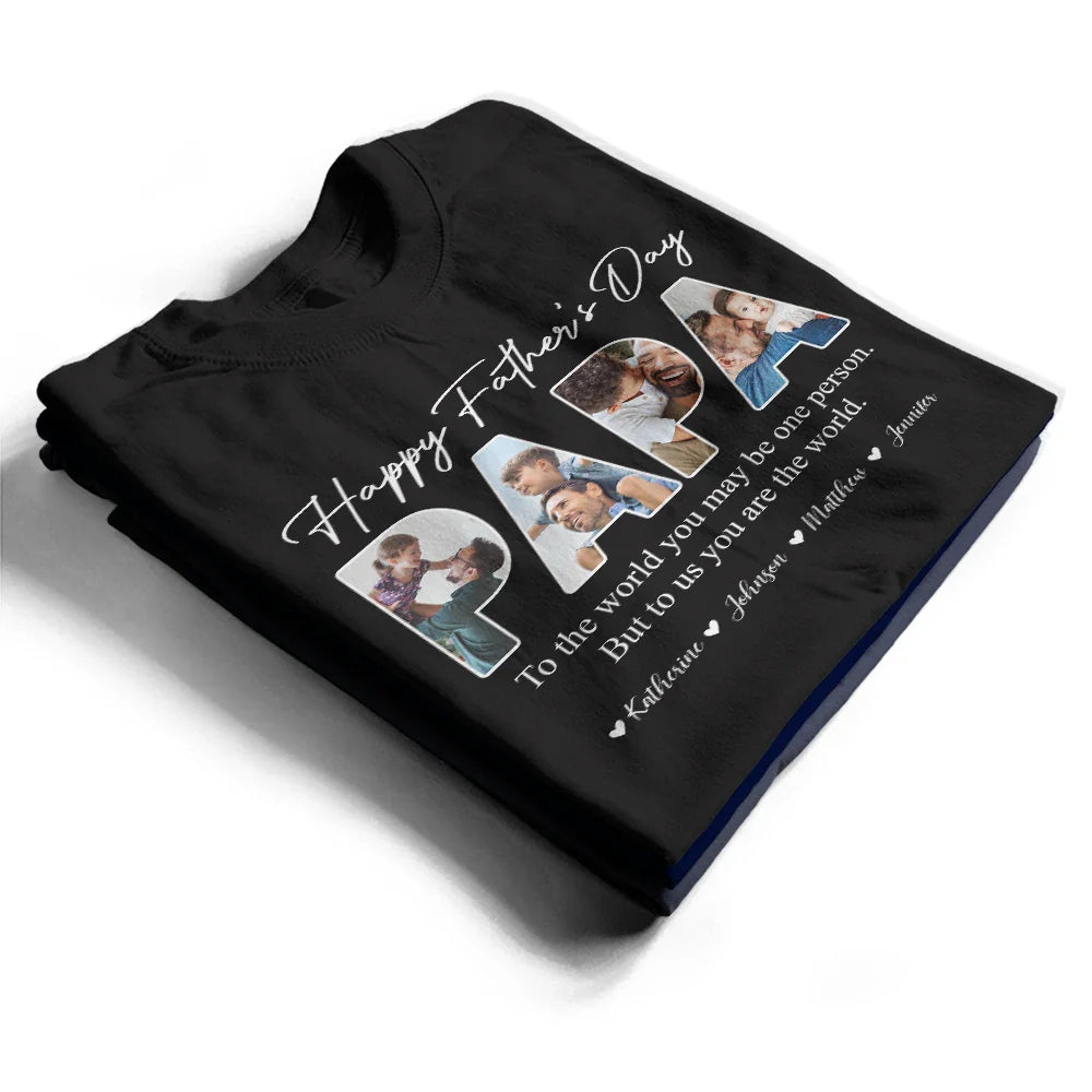 Custom Photo Dear Dad You're The World To Us - Personalized T Shirt