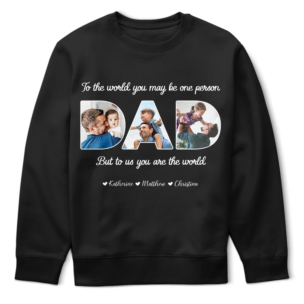 Custom Photo Dear Dad You're The World To Us - Personalized T Shirt