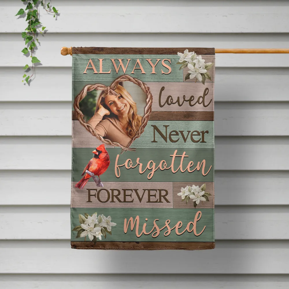 Custom Photo Always Loved Memorial - Personalized Flag