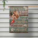 Custom Photo Always Loved Memorial - Personalized Flag