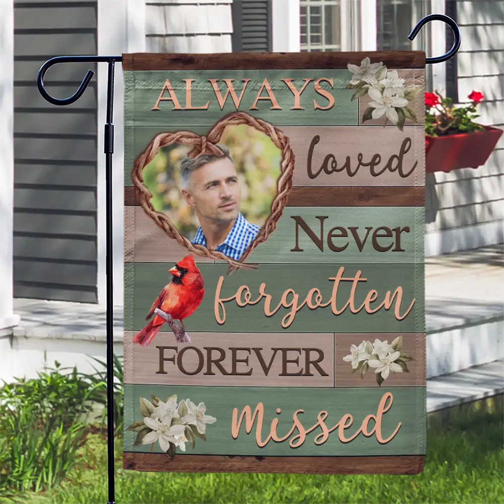 Custom Photo Always Loved Memorial - Personalized Flag