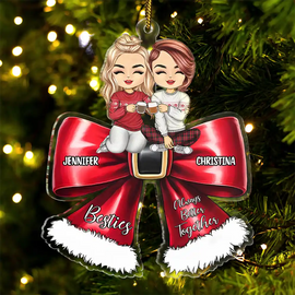 Gift For Bestie - Always Better Together Besties Christmas - Personalized Cutout Acrylic Ornament