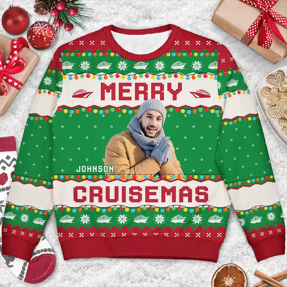 Gift For Yourself - Christmas Custom Photo Merry Cruisemas - Personalized Unisex Ugly Sweater