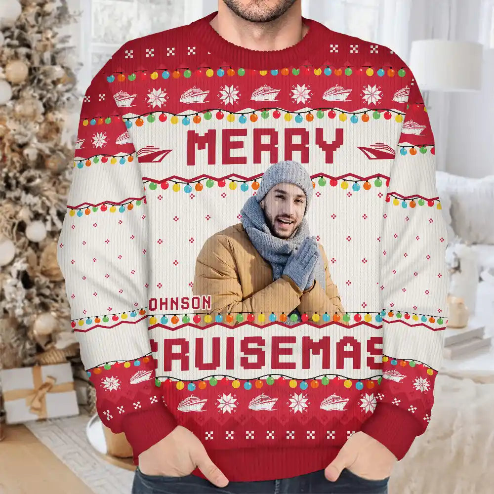 Gift For Yourself - Christmas Custom Photo Merry Cruisemas - Personalized Unisex Ugly Sweater