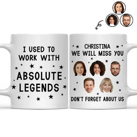 Christmas,Custom Photo,Gifts For Colleagues,Happy - Custom Photo I Used To Work With Absolute Legends - Personalized Mug