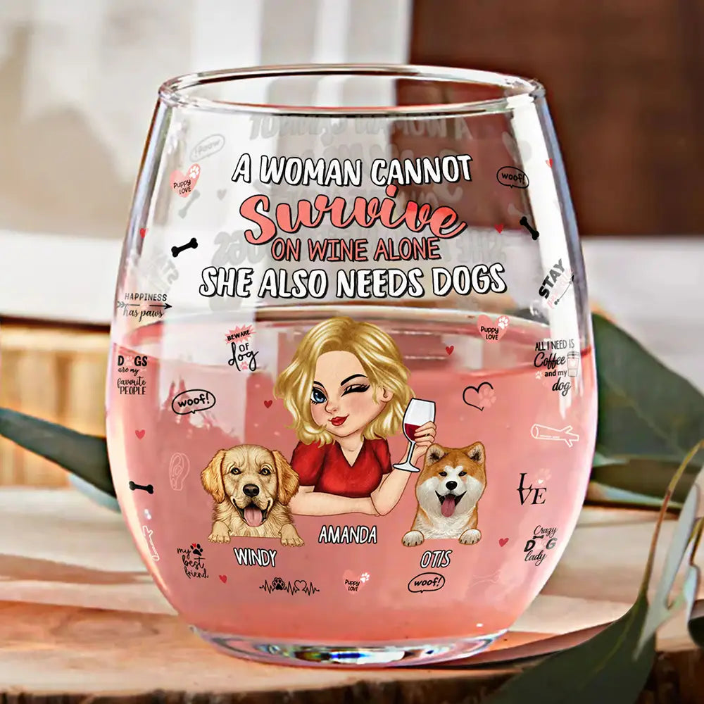 Dog Mom, Dog Lovers - She Also Needs Dogs - Personalized Stemless Wine Glass