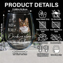 Pet Lovers, Dog Lovers, Cat Lovers - Custom Photo It's Not Really Drinking Alone - Personalized Stemless Wine Glass