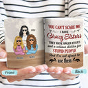 I Have Crazy Sisters - Gift For BFF - Personalized Custom White Edge-to-Edge Mug