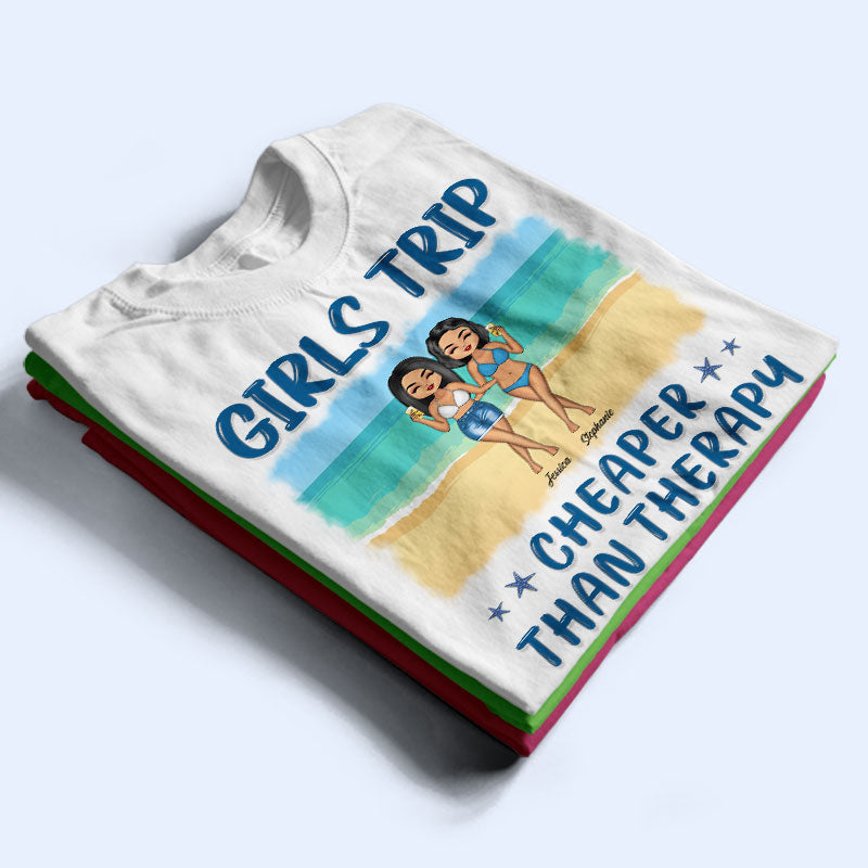 Chibi Girls Trip Cheaper Than Therapy - Gift For Bestie - Personalized Custom T Shirt