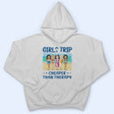 Chibi Girls Trip Cheaper Than Therapy - Gift For Bestie - Personalized Custom T Shirt