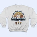 Dear Dad We're Awesome Thank You - Father Gift - Personalized Custom T Shirt