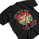 Cheers For The Best Cat Dad Ever - Father Gift - Personalized Custom T Shirt