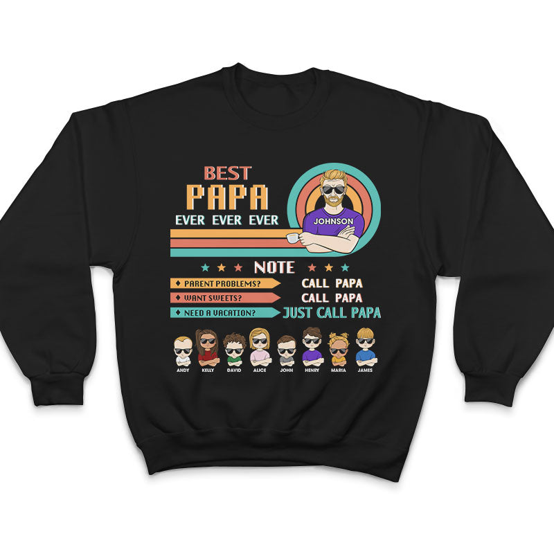 Best Papa Ever Just Call Papa - Father & Grandpa Gift - Personalized Custom T Shirt