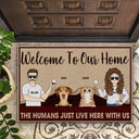 The Humans Just Live Here Couple With Dog Cat - Gift For Pet Lovers - Personalized Custom Doormat