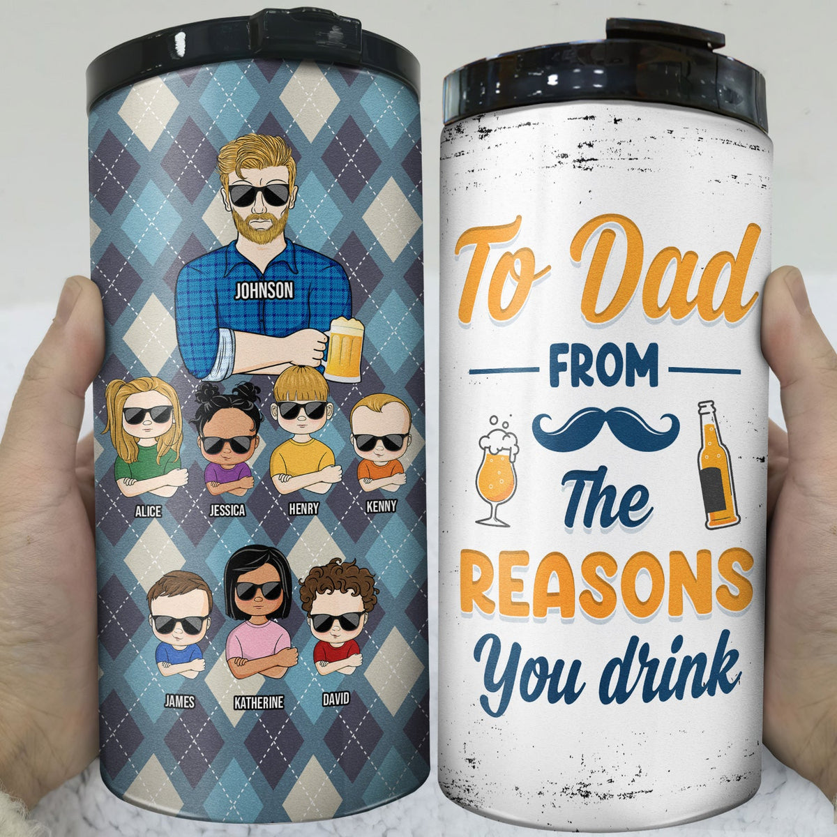 To Dad From The Reasons You Drink - Gift For Dad, Father - Personalized Custom 4 In 1 Can Cooler Tumbler