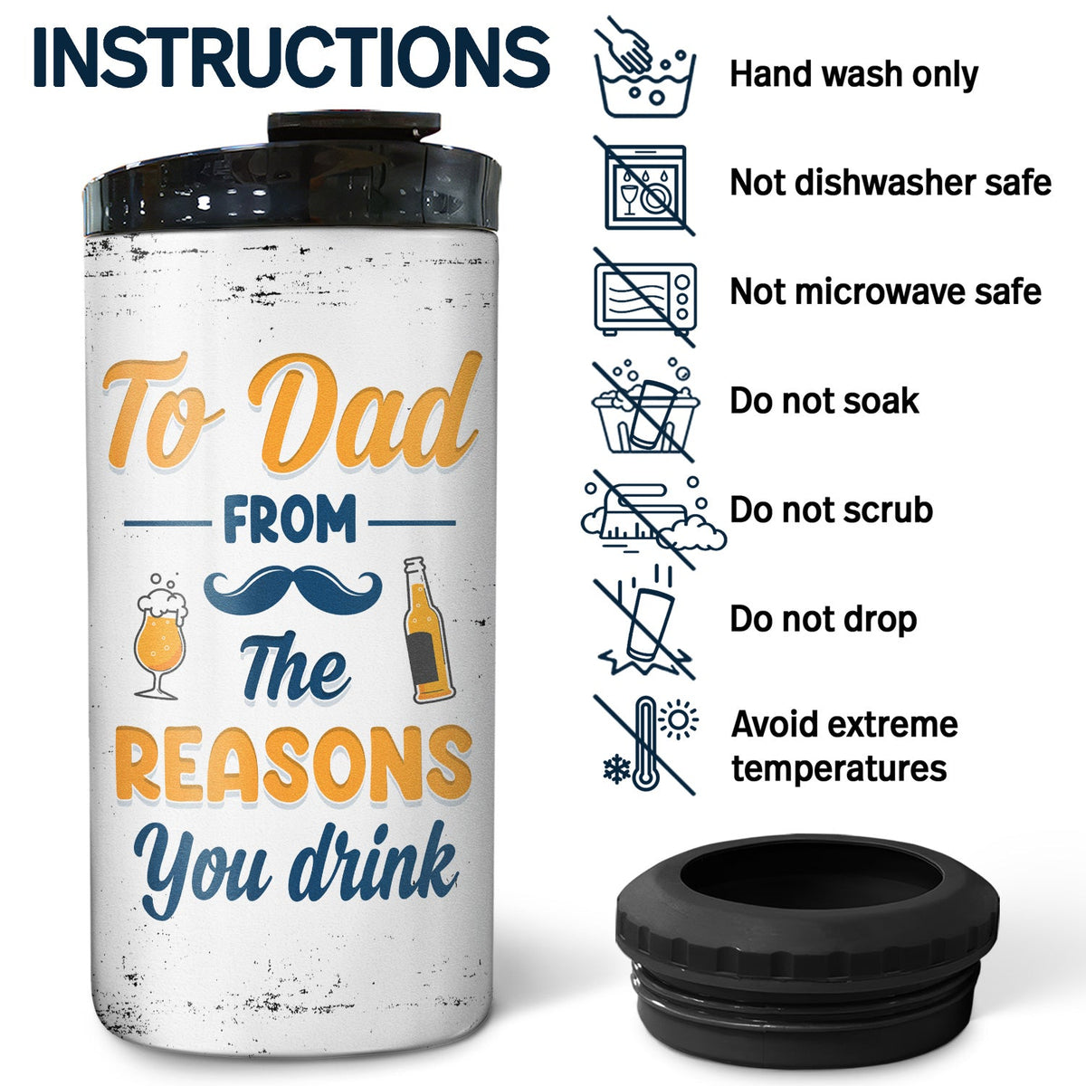 To Dad From The Reasons You Drink - Gift For Dad, Father - Personalized Custom 4 In 1 Can Cooler Tumbler