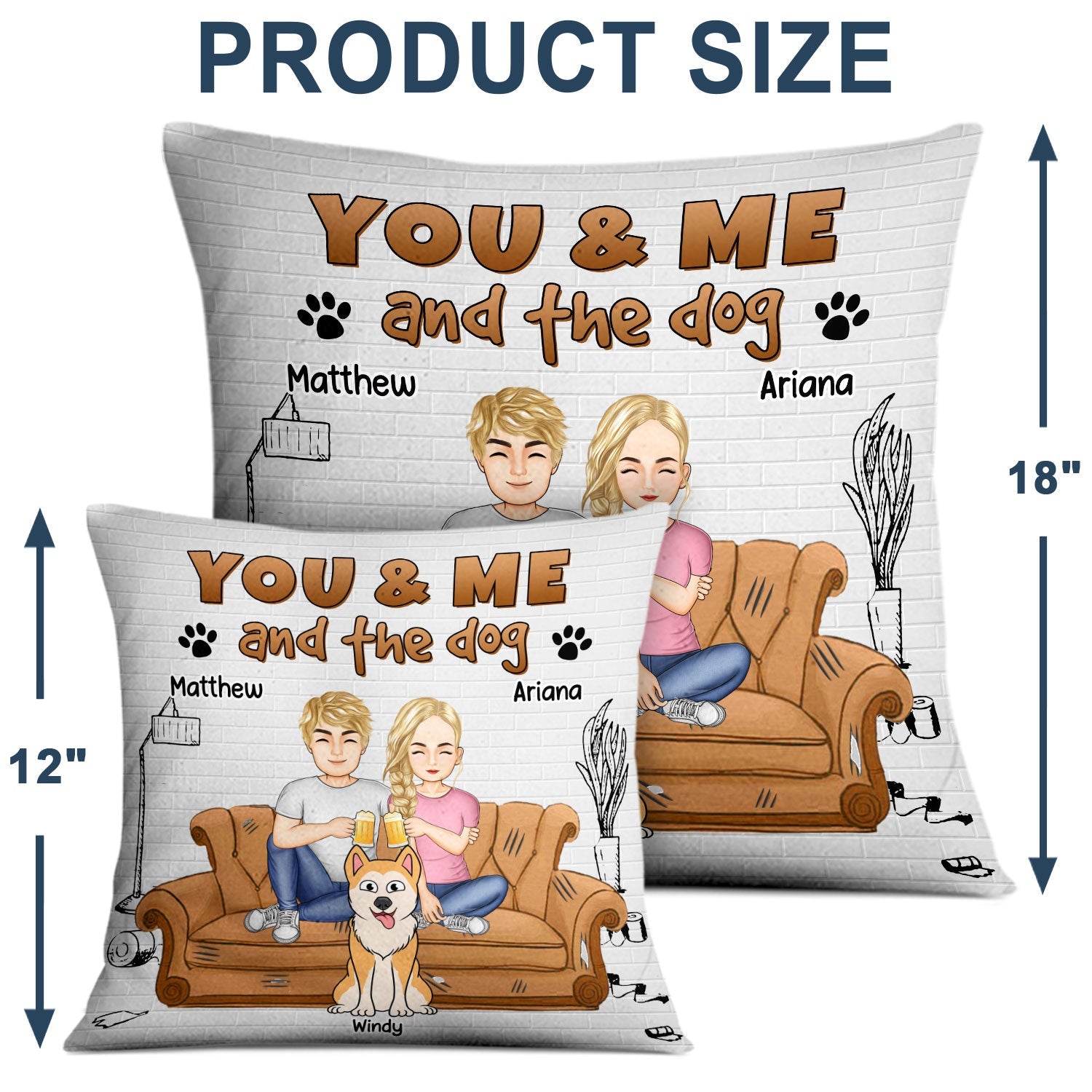 You And Me And The Dog - Gift For Pet Lovers - Personalized Pillow