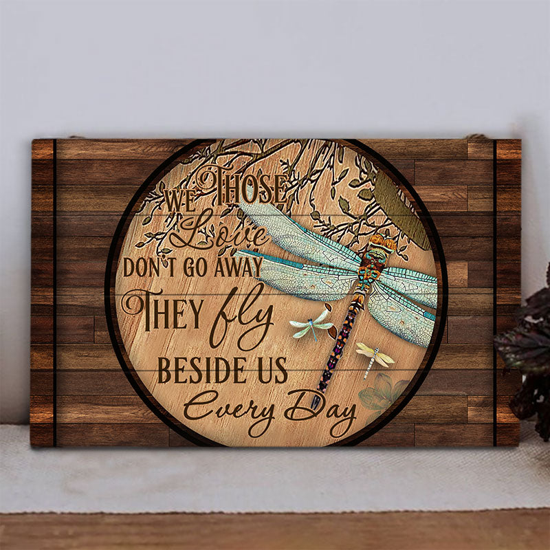 Dragonfly Those We Love Don't Go Away Customized Wood Rectangle Sign