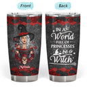 Sugar Skull Be A Witch - Gift For Yourself - Personalized Custom Tumbler