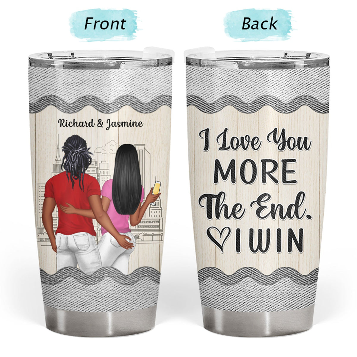 Couple Jeans Annoy For The Rest Of My Life - Personalized Custom Tumbler