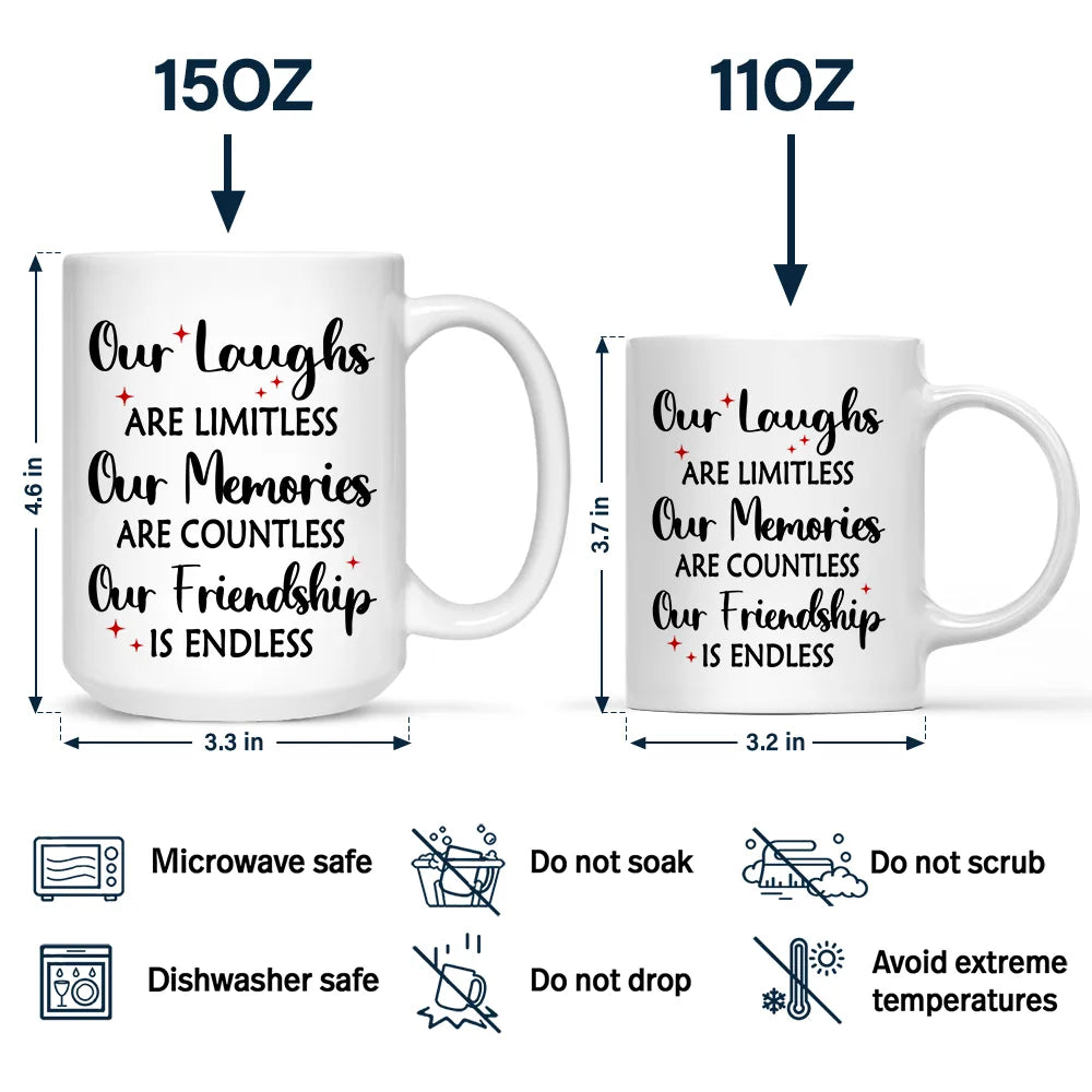 Our Memories Are Countless Our Friendship Is Endless - Personalized Mug