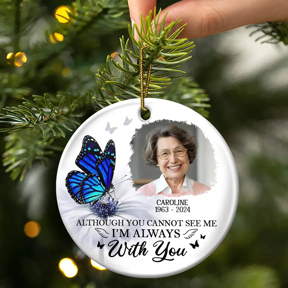 Custom Photo Butterfly I'm Always With You - Personalized Circle Ceramic Ornament