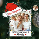 Family - Custom Photo Family Together We Make A Family - Personalized Custom Shaped Acrylic Ornament